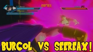 BURCOL VS SEEREAX  Xenoverse Online Fights [upl. by Ardnekat]