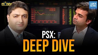 PSX Deep Dive  All Things Money  Ahsan Mehanti  Ammar Habib Khan  Dawn News English [upl. by Aira]