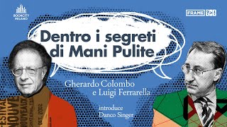 Gherardo COLOMBO e Luigi FERRARELLA  Dentro i segreti di Mani Pulite [upl. by Demitria]