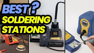 Best Soldering Stations of 2023 Precision and Reliability for Electronics [upl. by Snebur790]