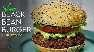 THE BEST Vegan Black Bean Burger Recipe in 60 SECONDS [upl. by Denys]