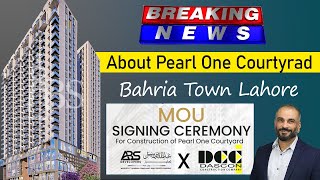 Big News About Pearl One Courtyard project MOU sign Between Descon Construction amp ABS Developers [upl. by Marigolde140]