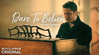 Boyce Avenue  Dare To Believe Original Music Video Spotify amp Apple [upl. by Narcho]