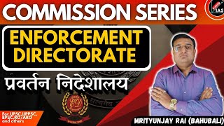 Enforcement Directorate  प्रवर्तन निदेशालय  Commission Series [upl. by Zumwalt]