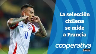 📺 Cooperativa Deportes La selección chilena se mide a Francia [upl. by Ellennad]