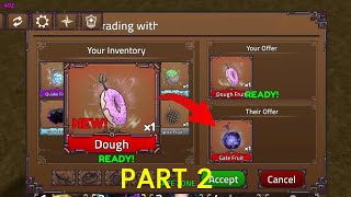 What People Trade For Dough Fruit PART 2 in King Legacy [upl. by Hugibert951]