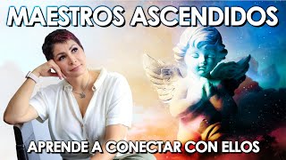 MAESTROS ASCENDIDOS Aprende a conectar con ellos [upl. by Wester]