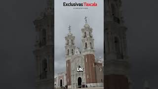 tlaxcala  La Basílica de Ocotlán destino turístico predilecto [upl. by Nuarb]