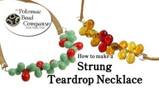 Strung Teardrop Necklace  DIY Jewelry Making Tutorial by PotomacBeads [upl. by Filberto19]