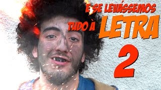 E se levássemos tudo à LETRA 2 [upl. by Brantley167]