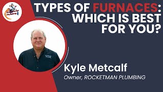 5 Types of Furnaces Which Is Best for You [upl. by Agnesse]