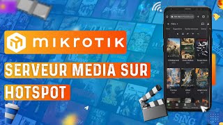 Serveur Media sur Hotspot Mikrotik  sans connexion internet [upl. by Koziarz]