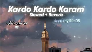 Kardo Karam MaulaSlowedreverb  Lyrics  Nabeel Shaukat Ali feat Sanam Marvi  New Urdu Kalaam [upl. by Pascia461]