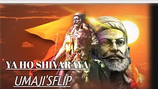 Ya Ho Shivaraya Dj  Chathrapathi Shivaji Song Dj  Shivjayanti Special Dj Song  Umajisflip [upl. by Ocnarf]