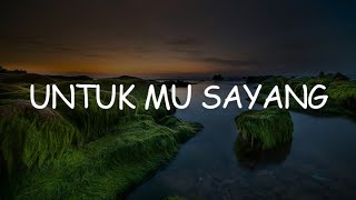 Untuk Mu Sayang Hanya Tinggal Sejarah Bila Cinta Didusta Lirik  Febians [upl. by Ikoek601]