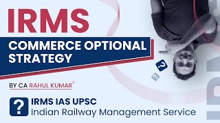 IRMS Commerce Optional Eligibility amp Syllabus  UPSC Indian Railway Management Service Strategy [upl. by Airitak912]