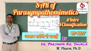 SAR of Parasympathomimetics l Intro Classification amp Examples of Parasympathomimetics  BP 402T [upl. by Eynaffit]