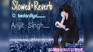 O bedardiya song arijit singh from songs wings official [upl. by Airahcaz]