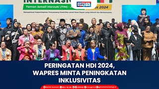 Peringatan HDI 2024 Wapres Minta Peningkatan Inklusifitas [upl. by Atla312]