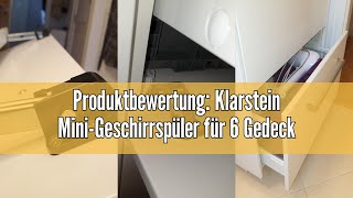 Produktbewertung Klarstein MiniGeschirrspüler für 6 Gedecke Leiser mit 6 Spülprogrammen Kleiner [upl. by Aihsatan20]