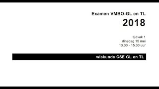 Wiskunde Examen Vmbo GLTL 2018 Tijdvak 1 Opg 1 tm 4 [upl. by Ecnerrat]