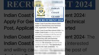 INDIAN COAST GUARD RECRUITMENT 2024 APPLY FOR GENERAL DUTY AND TECHNICAL POST APPLICATION PROCESS [upl. by Norris]