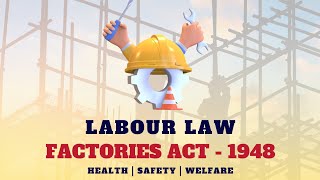 Factories Act 1948  Health Safety Welfare  Labour Law in Tamil [upl. by Tnecnivleahcim]