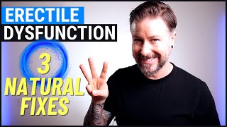 3 Natural Fixes For Erectile Dysfunction [upl. by Winson]