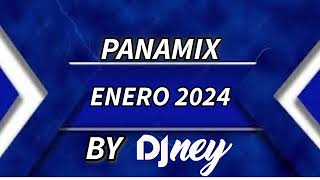 PANAMIX ENERO 2024 BY DJ NEY [upl. by Sanburn]