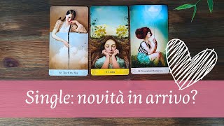 Single novità in arrivo 🌞❤️ Tarocchi Amore Interattivi [upl. by Aira294]