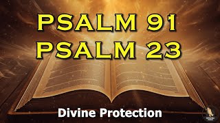 PSALM 23 And PSALM 91 The Most Powerful Prayers In The Bible [upl. by Asselim]