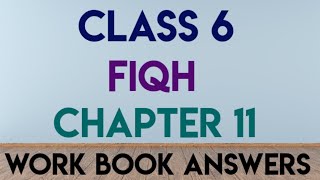 Class 6 Fiqh chapter 11 Workbook answers [upl. by Naesal]