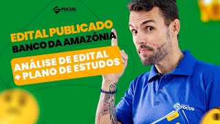 EDITAL PUBLICADO Banco da Amazônia  Análise de Edital  Plano de Estudos [upl. by Ised560]