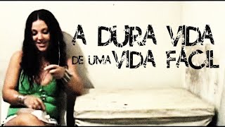 A Dura Vida de uma Vida Fácil  documentário sobre prostituição [upl. by Mosora]