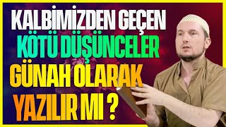 Kalbimizden geçen kötü düşünceler günah olarak yazılır mı  Kerem Önder [upl. by Ballou]