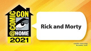 Rick and Morty  ComicConHome 2021 [upl. by Rotow]