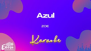 Zoe  Azul Versión Karaoke [upl. by Nuawtna]