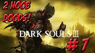 Dark Souls III 2 Noob Doods Part 7  YoVideogames [upl. by Ahsad]