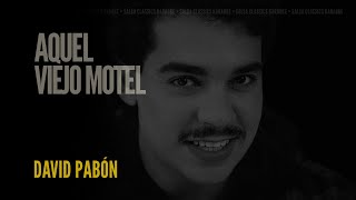 Aquel Viejo Motel • David Pabón Karaoke [upl. by Aseuqram]