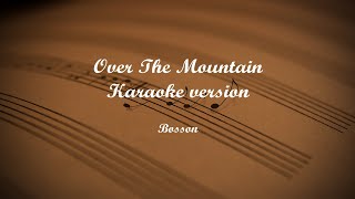 Over The Mountain Karaoke Version [upl. by Nyrrad260]