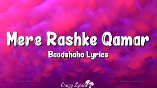 Mere Rashke Qamar Lyrics  Baadshaho  Nusrat Fateh Ali Khan Rahat Fateh Ali Khan Ajay Vidyut [upl. by Odlaw]