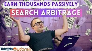 Passive Income with Search Arbitrage and Native Ads How Much Can I Earn [upl. by Ioved]