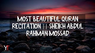 Most Beautiful Quran Recitation  Sheikh Abdul Rahman Mossad II Al Quran recitation [upl. by Maurizio]