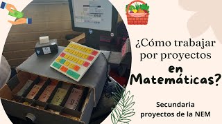 ¿Cómo trabajar por proyectos en matemáticas [upl. by Nathanial]