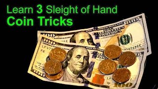 Learn Three Easy Coin Tricks Sleight of Hand [upl. by Adnilrev271]