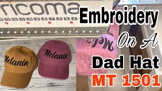 Embroidering My First Dad Hat on the Ricoma MT 1501  Beginner Tutorial [upl. by Binah]