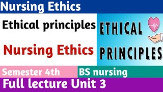 Ethical principles Unit3 Nursing Ethics easy explanation in Urdu and English [upl. by Scarrow314]