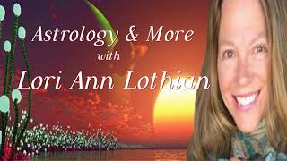 Lori Ann Lothian Astrology and More [upl. by Berthe]