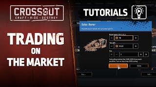 Crossout Tutorials Trading on the Market [upl. by Elsbeth]