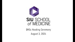 2024 Physician Assistant DMSc Hooding Ceremony  SIU School of Medicine [upl. by Odoric2]